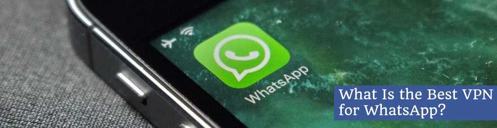 Top Features to Look for in a VPN for WhatsApp